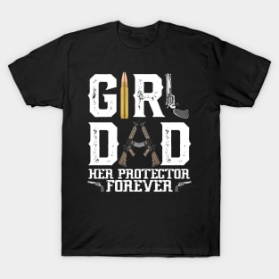 Girl Dad Her Protector Forever, Funny Father of Girls T-Shirt